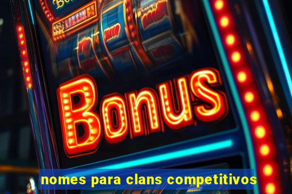 nomes para clans competitivos